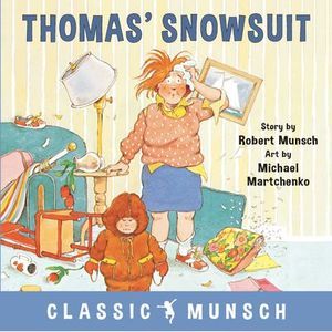 Thomas' Snowsuit -- Robert Munsch